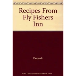 High Peak Recipes From Fly Fishers Inn Book